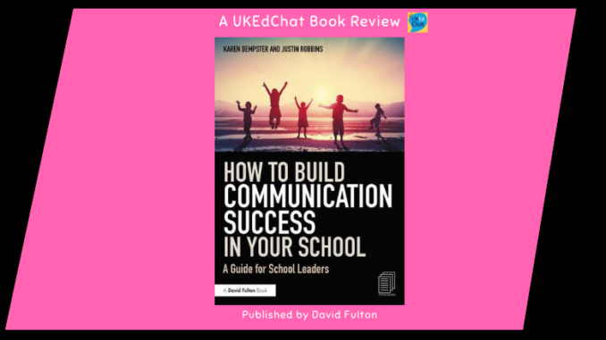 Book Review: How to Build Communication Success in your School by <a href="/Fit2Communicate/">Fit2Communicate</a> ukedchat.com/2019/02/11/boo… #UKEdChat