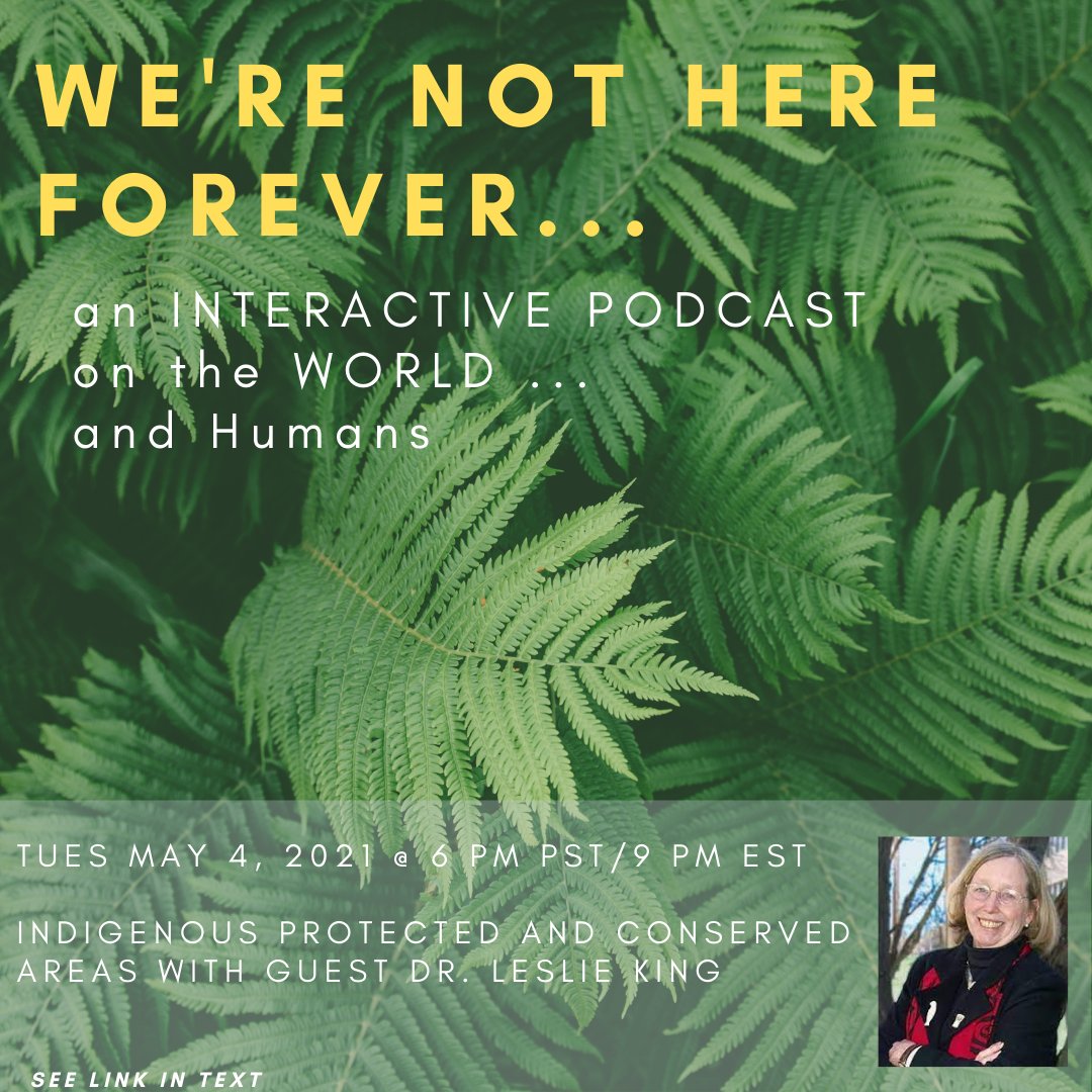 REMINDER: Live Interactive Podcast May 4th @ 6 PM PST - "IPCA's - Indigenous Protected and Conserved Areas" - mailchi.mp/a004bcc52ead/o…