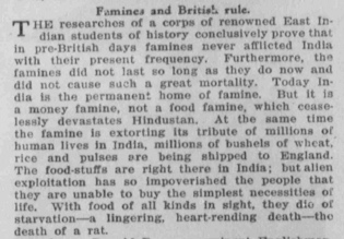 "The researches of a corps of renowned EAst Indian studeitns of history conclusively prove that in pre-British days famines never afflicted India with their present frequency"
