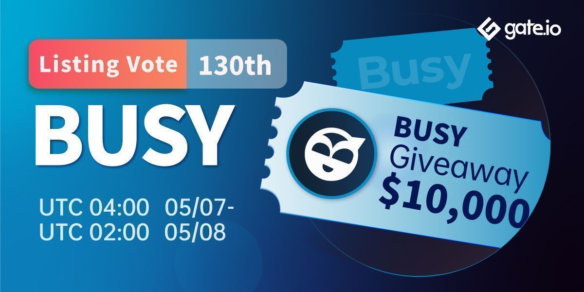 Gate's tweet image. 🌊 Gate.io 130th Listing Vote: $BUSY @Busy_Technology 🌊
   
🔎Vote for $BUSY to share $10K
     Period: 7th May 4:00 AM — 8th May 2:00 AM
     🔗 gate.io/poll/votelist/… 
   
🔎$800 $BUSY for Twitter &amp;amp; Telegram AMA #giveaway 

👉 Details: gate.io/en/article/206…