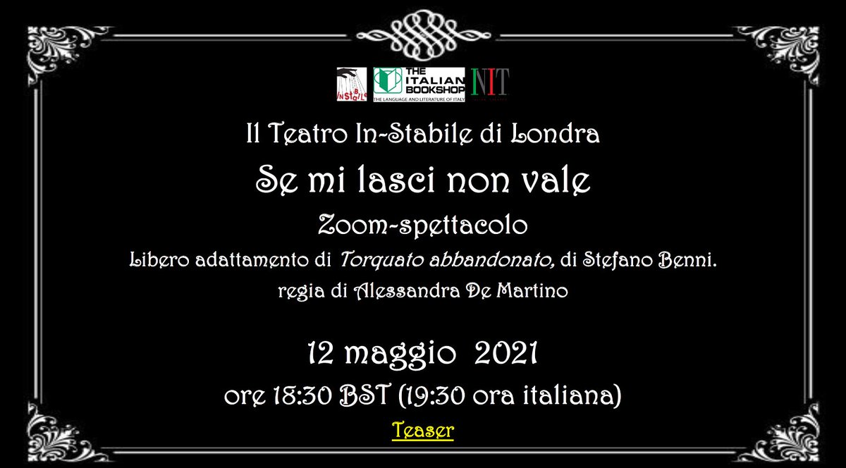 Zoom-play "Se mi lasci non vale" an Italian adaptation of Torquato abbandonato by Stefano Benni, collectively written by the Gruppo Teatro In-Stabile di Londra and directed by Alessandra De Martino. Wednesday 12 May 2021 from 18:30 till 19:30 BST

us02web.zoom.us/j/85286628139?…