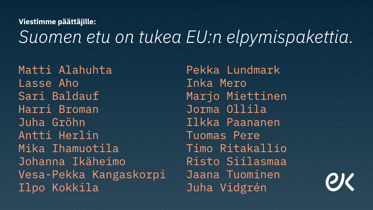 Elinkeinoelama's tweet image. Yritysjohtajien viesti päättäjille: Suomen etu on tukea EU:n elpymispakettia. 

Lue viesti 👉 ek.fi/ajankohtaista/… #elpymispaketti