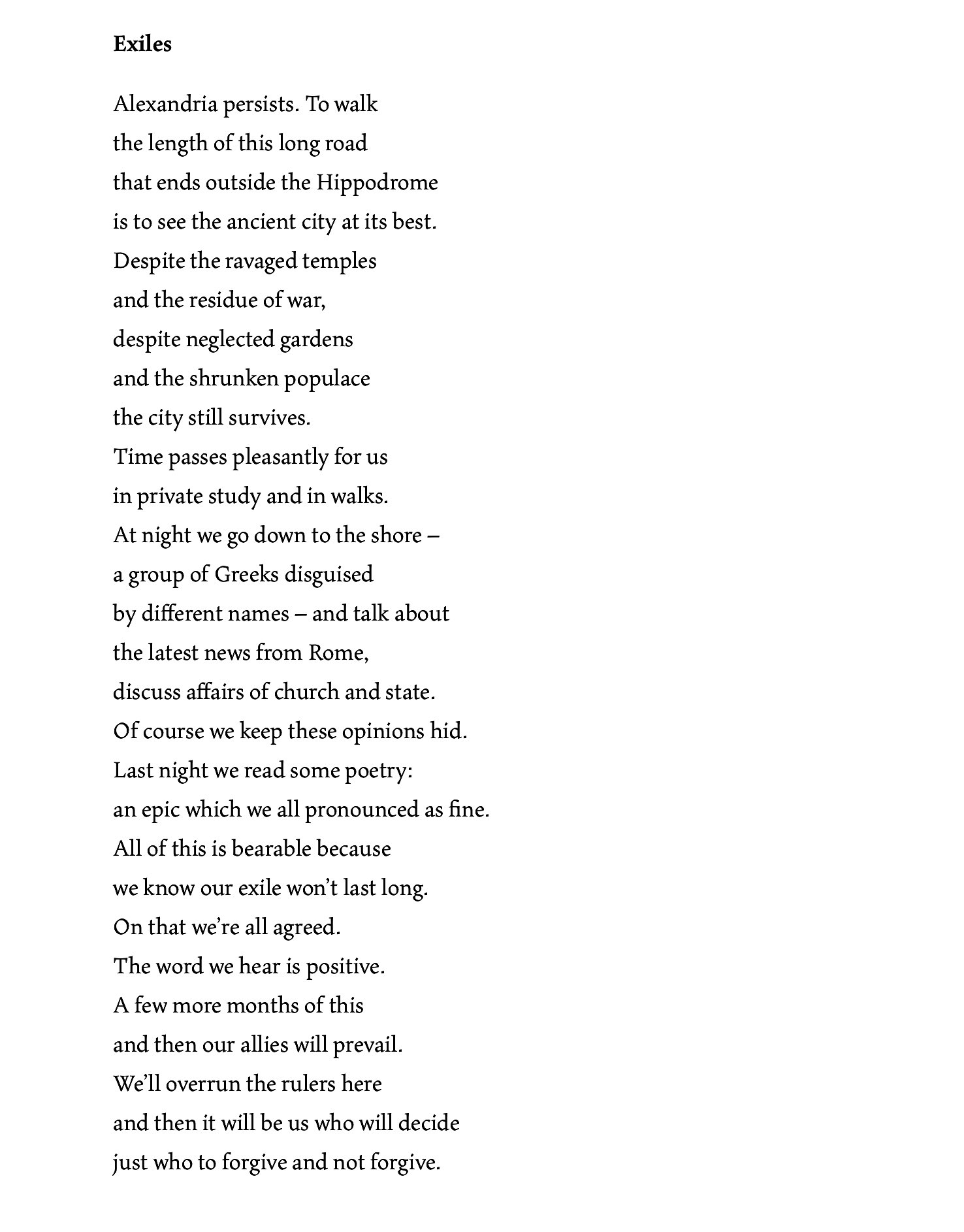 C P Cavafy All Of This Is Bearable Because We Know Our Exile Won T Last Long C P Cavafy Exiles Translated By Ian Parks Poetry Cavafy T Co 1armvs5cmp Twitter