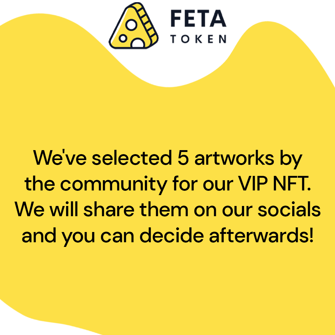 It's time to choose the Community VIP NFT! 
During the day we will share the top 5! 🙌🏻
#FETAtoken