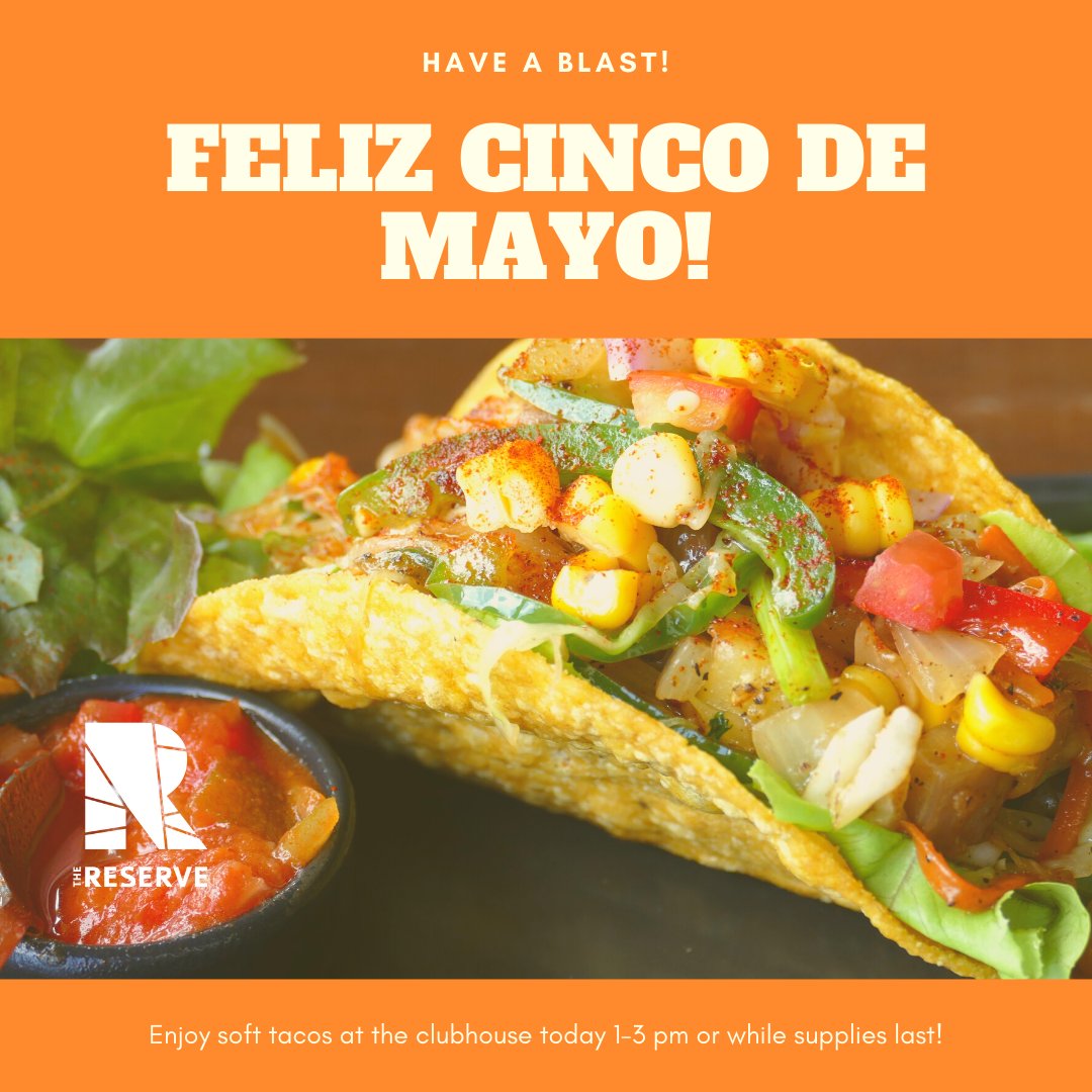 ReserveLiving's tweet photo. Take a break from your studies and come celebrate Cinco de Mayo with us! Soft tacos inside the clubhouse while they last! https://t.co/HPtvm0LH1C