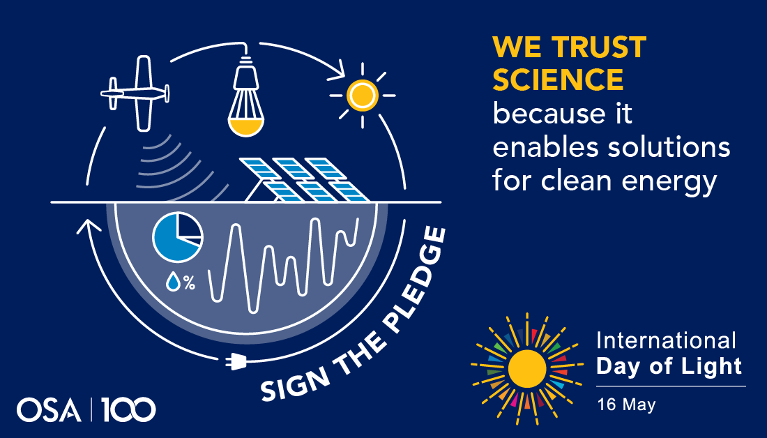 OpticaWorldwide's tweet photo. This #LightDay2021, we #TrustScience because #optics &amp; #photonics enables #cleanenergy solutions. Sign &amp; share the pledge today at https://t.co/Dl1s1I3Hf6. For more information - https://t.co/Iemxf5L8Yv @IDLofficial https://t.co/OKv6Z55dHp