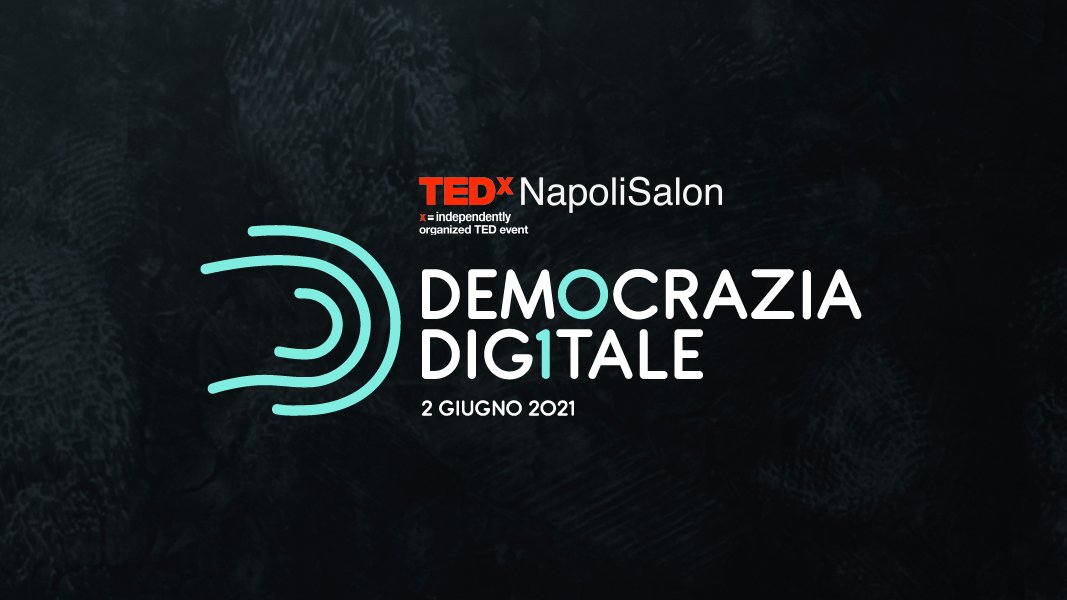 TEDxNapoliSalon - DEMOCRAZIA DIGITALE: mailchi.mp/6bfca49ca247/9…