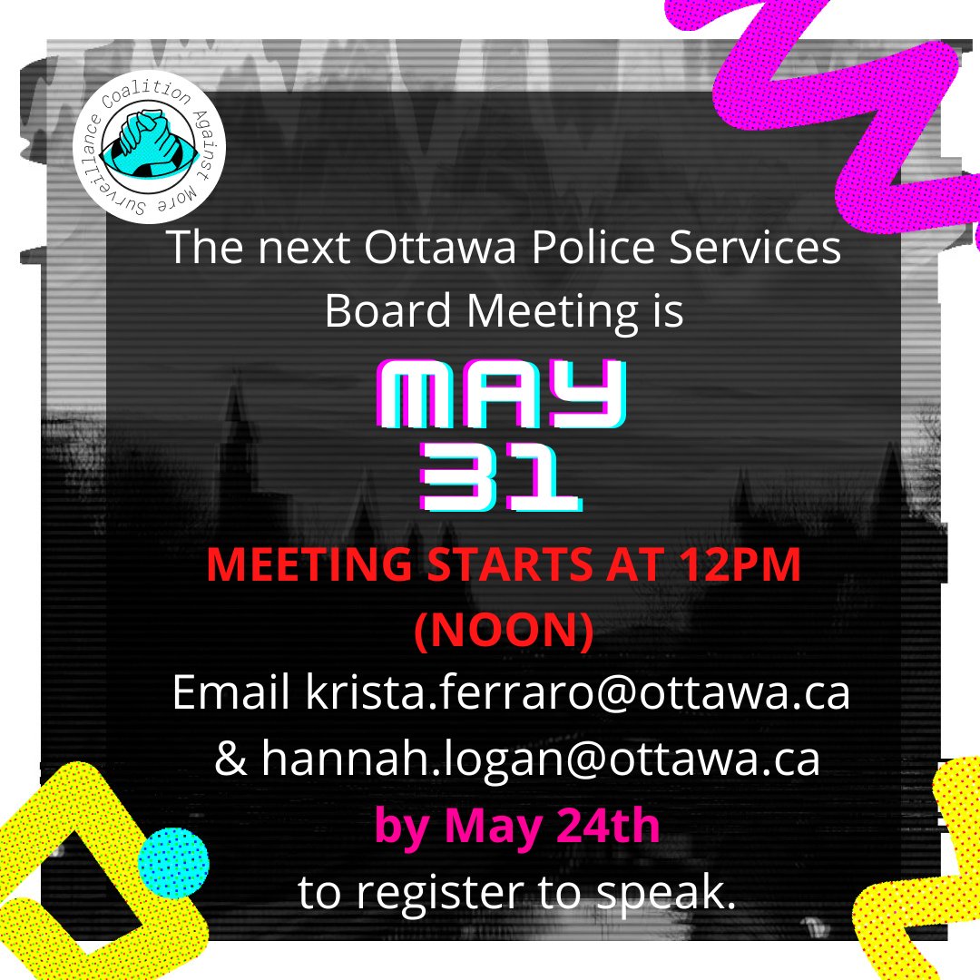 📢The next Ottawa Police Services Board meeting is Monday, May 31st. 📨Email krista.ferraro@ottawa.ca and hannah.logan@ottawa.ca by May 24th to register to speak. ‼️The meeting starts at 12pm (noon) despite several calls from members of the public to return to the 4pm start time.