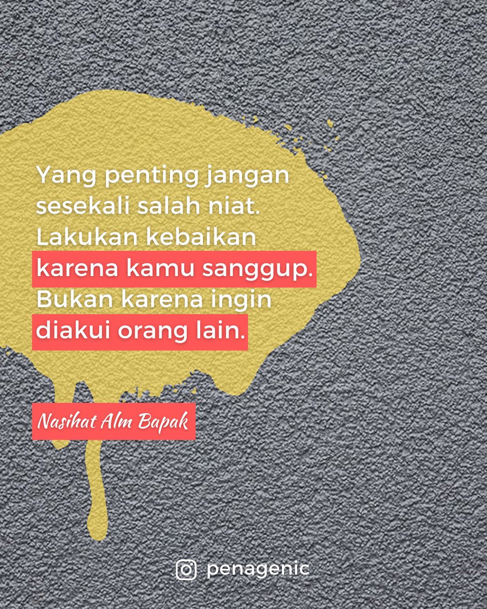 penagenic's tweet photo. Kata Alm Bapak suatu hari. https://t.co/F7GJEUxiAY