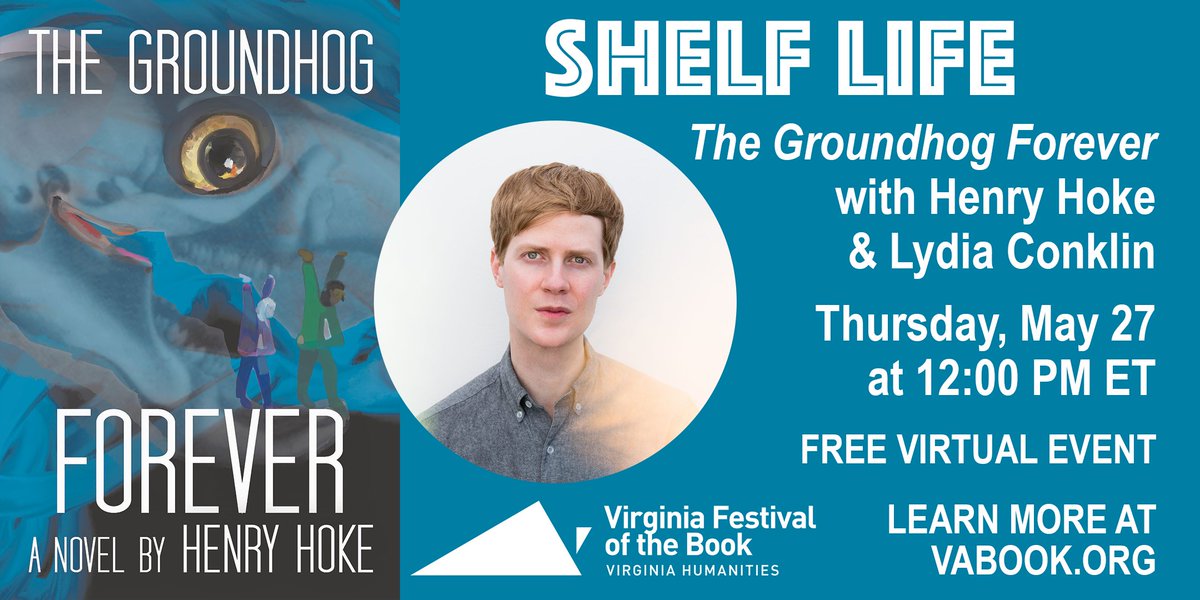 VABookFest's tweet photo. SAVE THE DATE! May 27 at 12 PM ET is your chance to hear more from @EnnuiPerkins, author of THE GROUNDHOG FOREVER, on #ShelfLife w/ @LydiaConklin. "Today is the last day of the best of your life." #HumanitiesAtHome Register for FREE: https://t.co/sc7M0ojj28 https://t.co/itjbPJa4a8