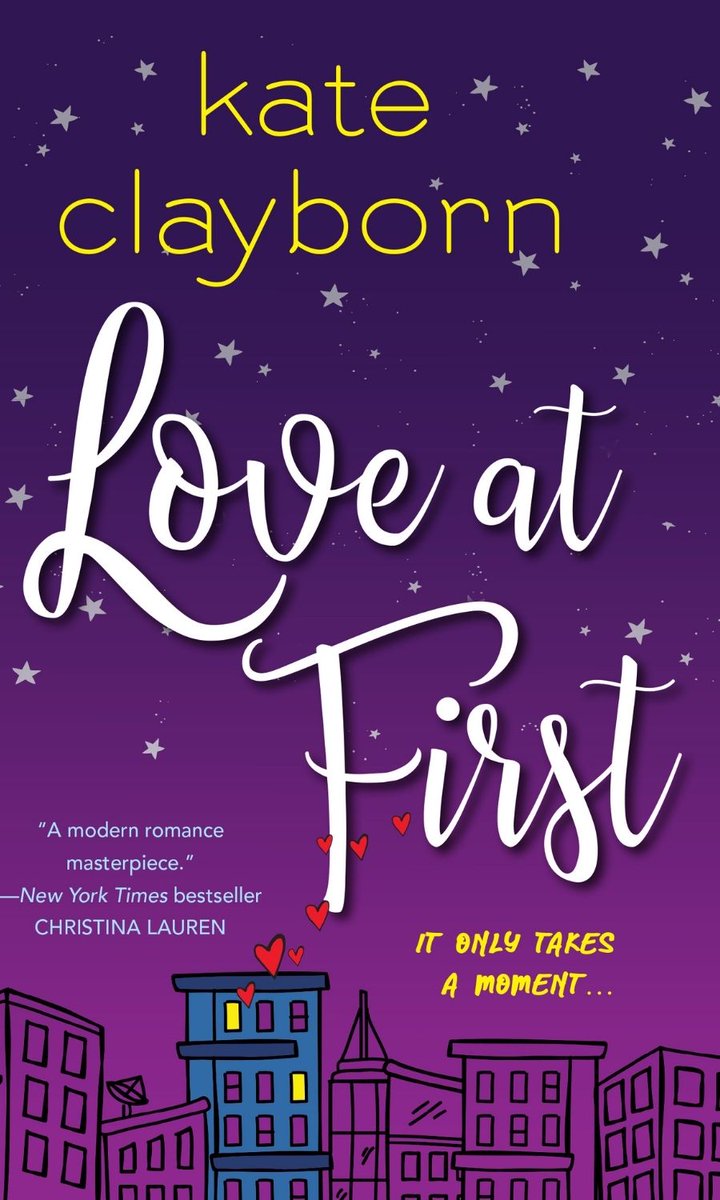 LOVE AT FIRST by  @kateclayborn