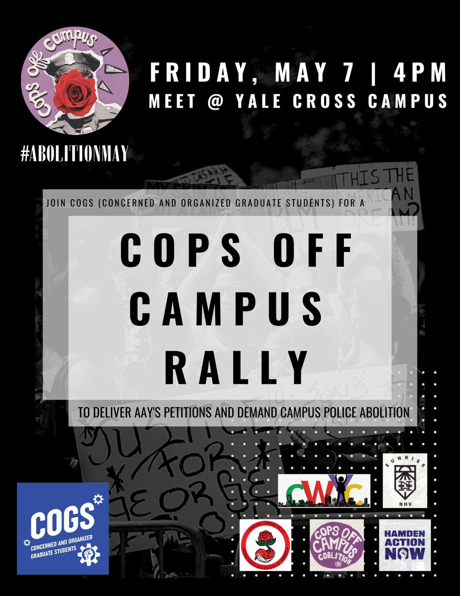 Our rally on Friday is now co-sponsored by @SunriseNewHaven, @centralctDSA, Citywide Youth Coalition @CWYCinc & @HamdenActionNow! Thrilled to stand in solidarity with our community partners to call for the end of this triple occupation.  #AbolishTheYPD #CopsOffCampus