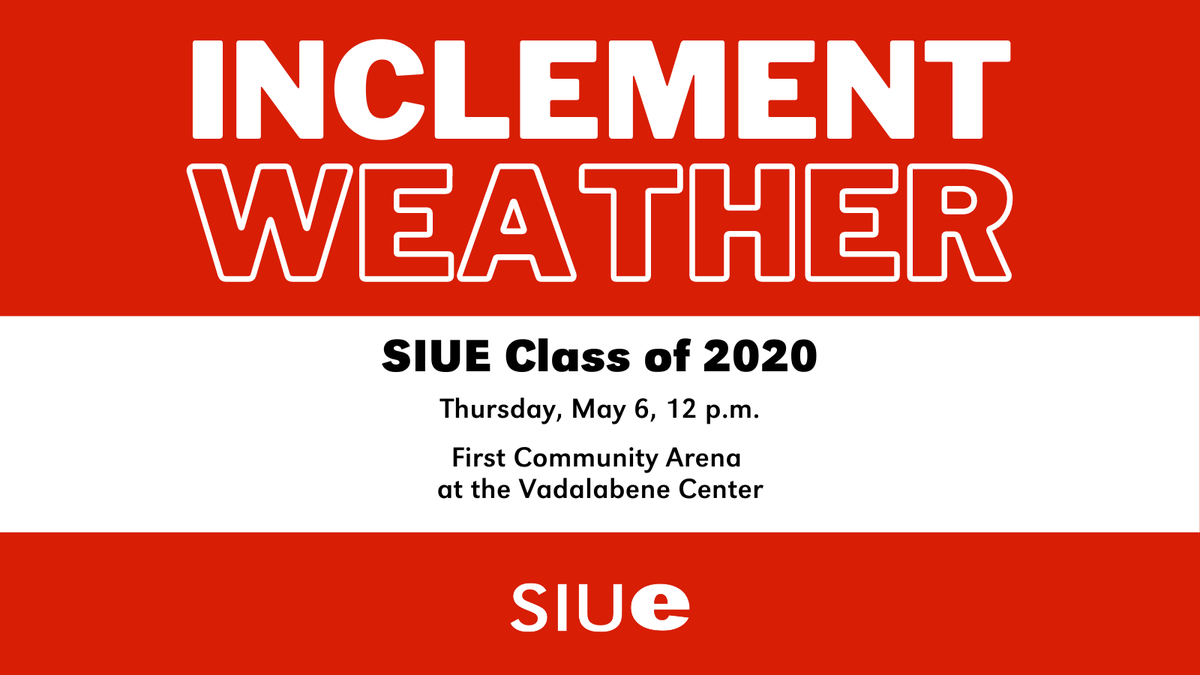 SIUE's tweet photo. Due to inclement weather in the forecast, and with the safety of our students, guests, faculty and staff in mind, the #SIUE commencement ceremony scheduled for 12 p.m. on Thursday, May 6 is being moved to the First Community Arena at the Vadalabene Center. https://t.co/N94MJOHJuu https://t.co/nJseTVwg1n