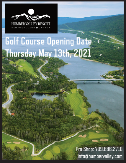 The River Course at Humber Valley Resort will open for the 2021 golf season on Thursday, May 13th. 
We will begin taking tee times on Monday May 10th, to book your time please call our pro shop 709.686.2710.