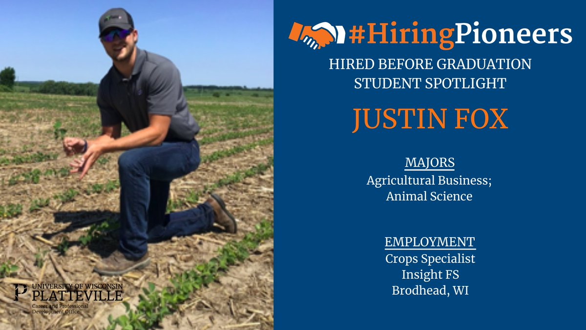 #HiringPioneers Hired Before Graduation Student Spotlight Justin Fox Hometown: Dwight, IL Majors: Agricultural Business; Animal Science Employment: Crops Specialist – Insight FS #HiredBeforeGraduation