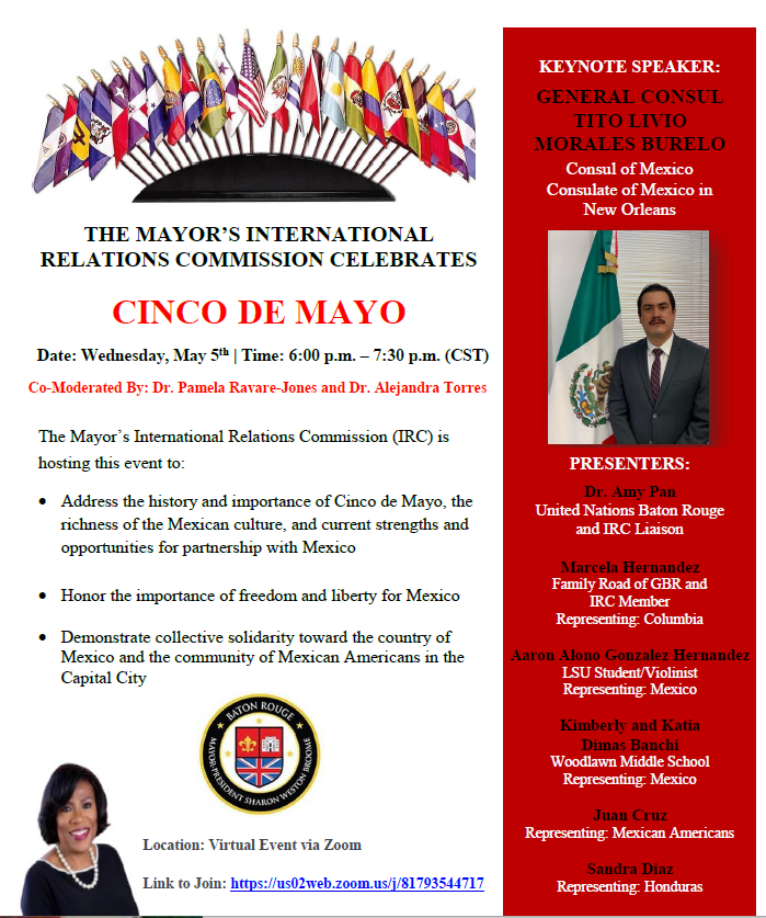 Join my International Relations Commission to celebrate Cinco de Mayo! We will be joined by General Consul Tito Livio Morales Burelo to discuss the holiday and celebrate our Mexican American community in Baton Rouge. Join on zoom👉ow.ly/Hh4M50EFCmt 📅TODAY, May 5 ⏰6 PM