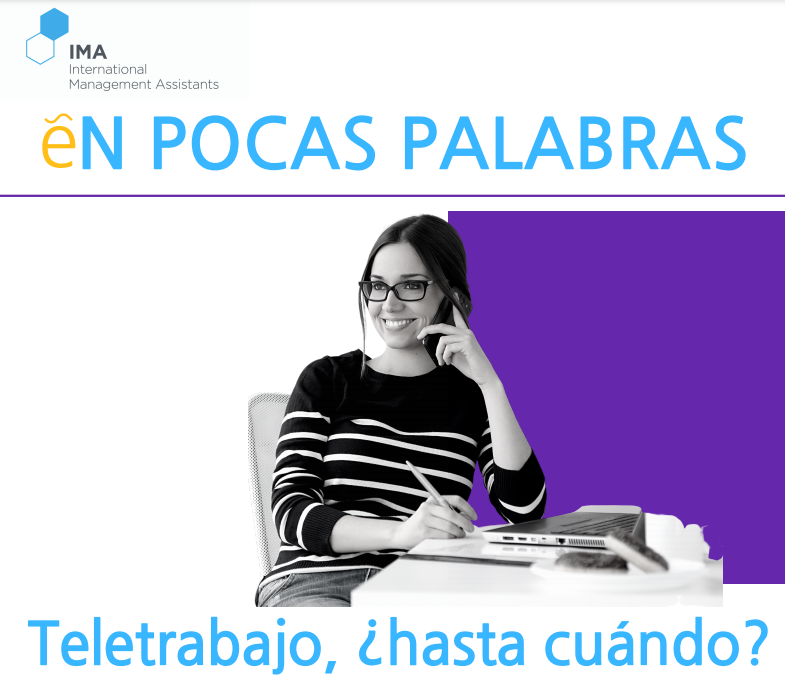 ¿Sabes hasta cuándo puedes teletrabajar?, lee el artículo de "eN POCAS PALABRAS" "Teletrabajo, ¿hasta cuándo?"
(LINK: lnkd.in/dr8YHAs)
#assistants #executiveassistants #teletrabajo #virtualassistants #secretariasdedireccion #asistentesdedirección #imaspainisyournetwork