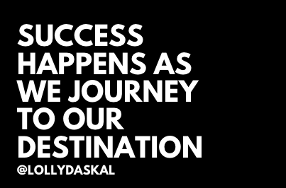 LollyDaskal's tweet photo. Success happens as we journey to our destination~ @LollyDaskal https://t.co/pVKqaI7YVf #TheLeadershipGap #Book #Leadership #Management #Motivation #Inspiration #Quote https://t.co/WDOAD4tL8O