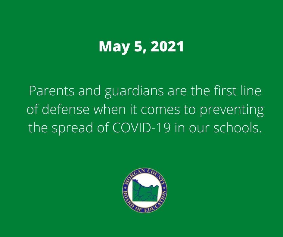 During the week of April 28-May 5, Morgan County Schools reported one case of COVID-19 to the Alabama Department of Public Health. Positive numbers are posted on our web site and updated as cases are reported to schools. We continue to practice preventative measures at school.
