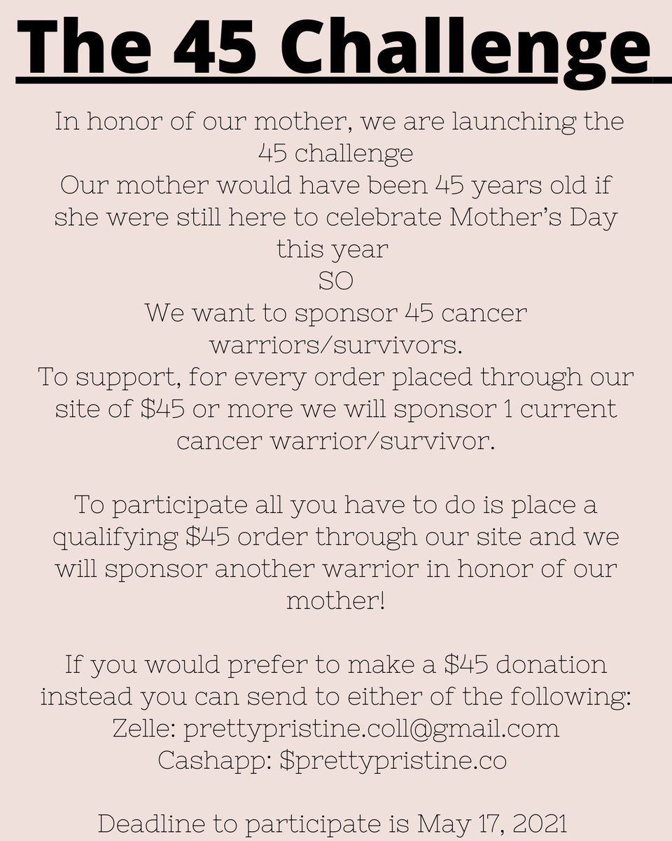 DheeShamonte's tweet image. Hey everyone! So we’re launching a “45 Challenge” in honor of my mother. She would have been 45 this year if she was here for Mother’s Day.

So for every $45 or more purchased through our site or through donation. We will sponsor one cancer warrior/survivor.

Please share!