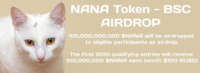 [AIRDROP - Community Event - NANA TOKEN]

$NANA - The Meme Emoji Cat that broke the internet is now on BSC, fair tokenomics, no team tokens.

the first 1000 qualifying entries will receive 100,000,000 $NANA each (worth $100 BUSD)

forms.gle/eDnhC7KTGNhtpA…

#Airdrop