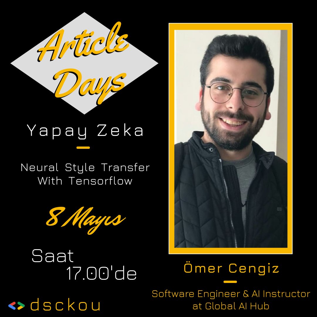 dsckou's tweet photo. Herkese Merhaba!🥳
DSC Kocaeli olarak "Article Days" etkinliğimizin ikincisi ile karşınızdayız🚀

Konuğumuz Ömer Cengiz'in , Neural Style Transfer with Tensorflow konusunu anlatacağı yayınımız, 8 Mayıs saat 17:00'da Dsc Kocaeli Youtube kanalında sizlerle olacak.🎉 https://t.co/B5fbzkHxD2