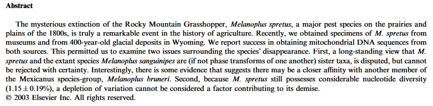 Despite how important the insect was there's virtually nothing known about its biologyWe don't know what conditions caused it to swarm, and the question of whether it was even a real species was only answered in 2004Well, kind of. Maybe. Complicated https://www.sciencedirect.com/science/article/pii/S1055790303002094?casa_token=hczoF5xy_RcAAAAA:x42tTDVt3Zi0lJmI4TW6vi-1MFQ0--bAVq6xvTVnjfZyqmPdIJPiMbbW7HnZe9dxS0KAmy3k9Q