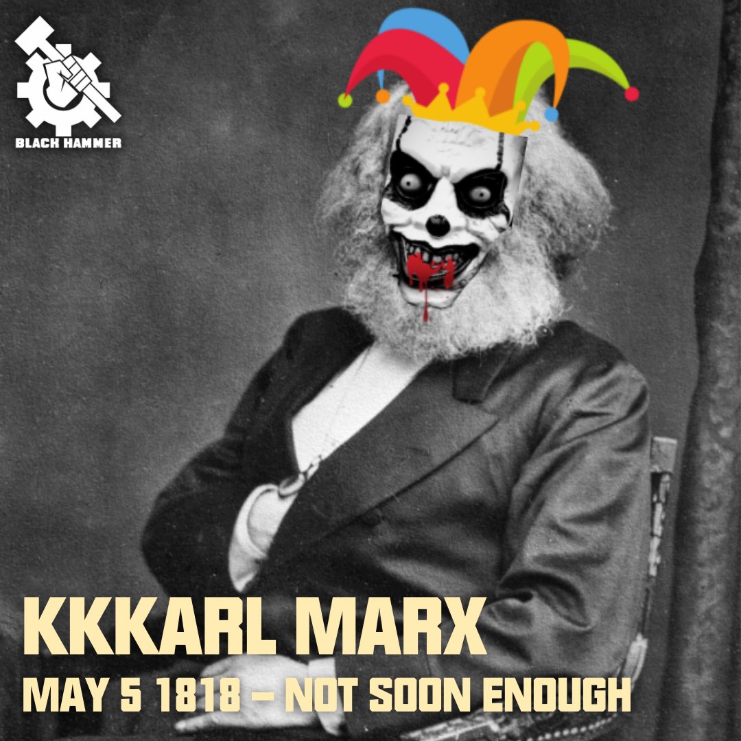 We personally want to say rest in pi$$ to  #colonizer kkkarl marx. Marx's ku klux kkkommunist  #manifesto has created a generation of kkkrackkka leftists who think they’re on the side of Colonized peoples while lining up to be the first to genocide, enslave and kill us.