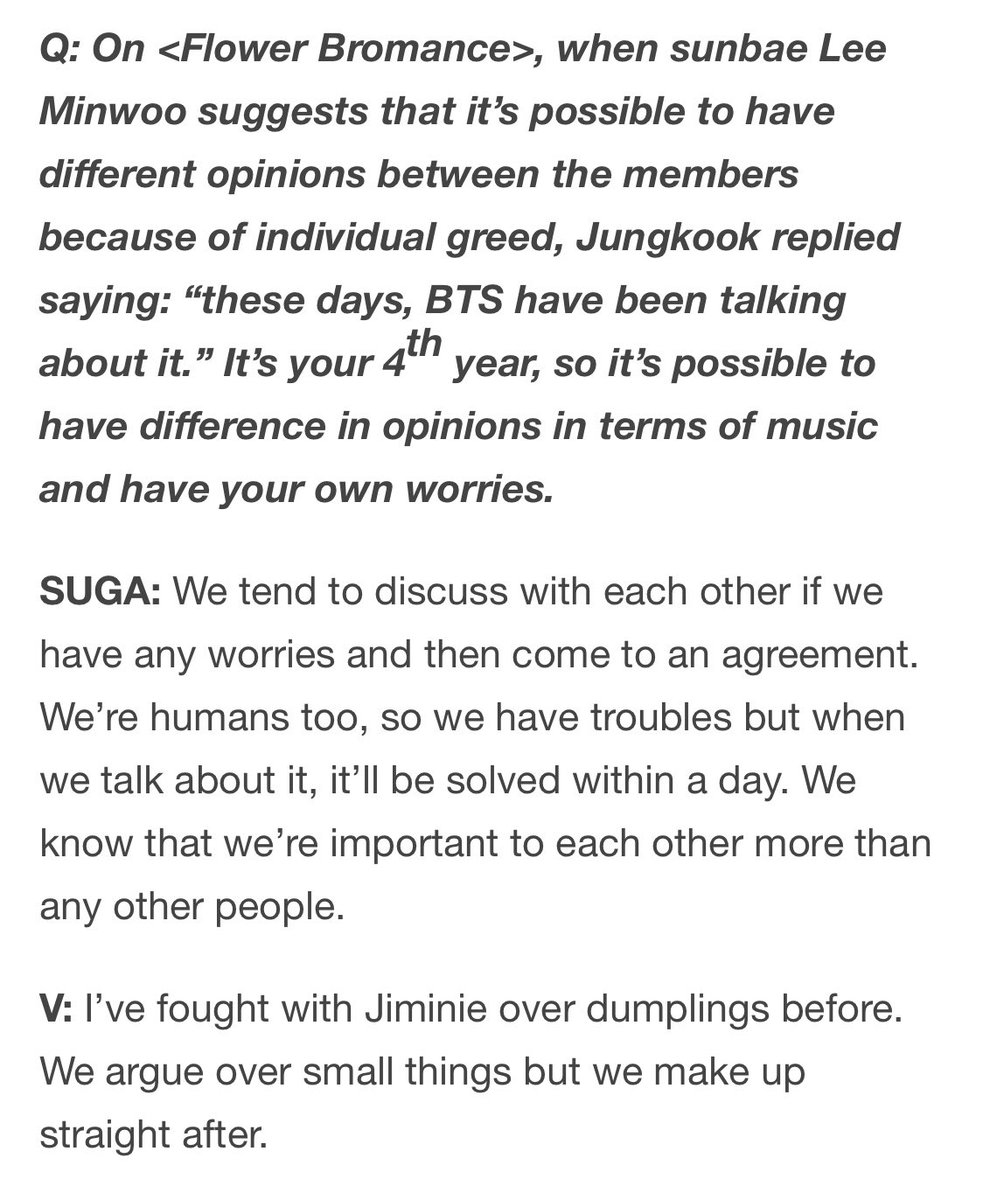 “We tend to discuss with each other if we have any worries & then come to an agreement. We’re humans too, so we have troubles, but when we talk about it, it’ll be solved within a day. We know that we’re important to each other more than any other people.”- Yoongi Aug 2016 Star1