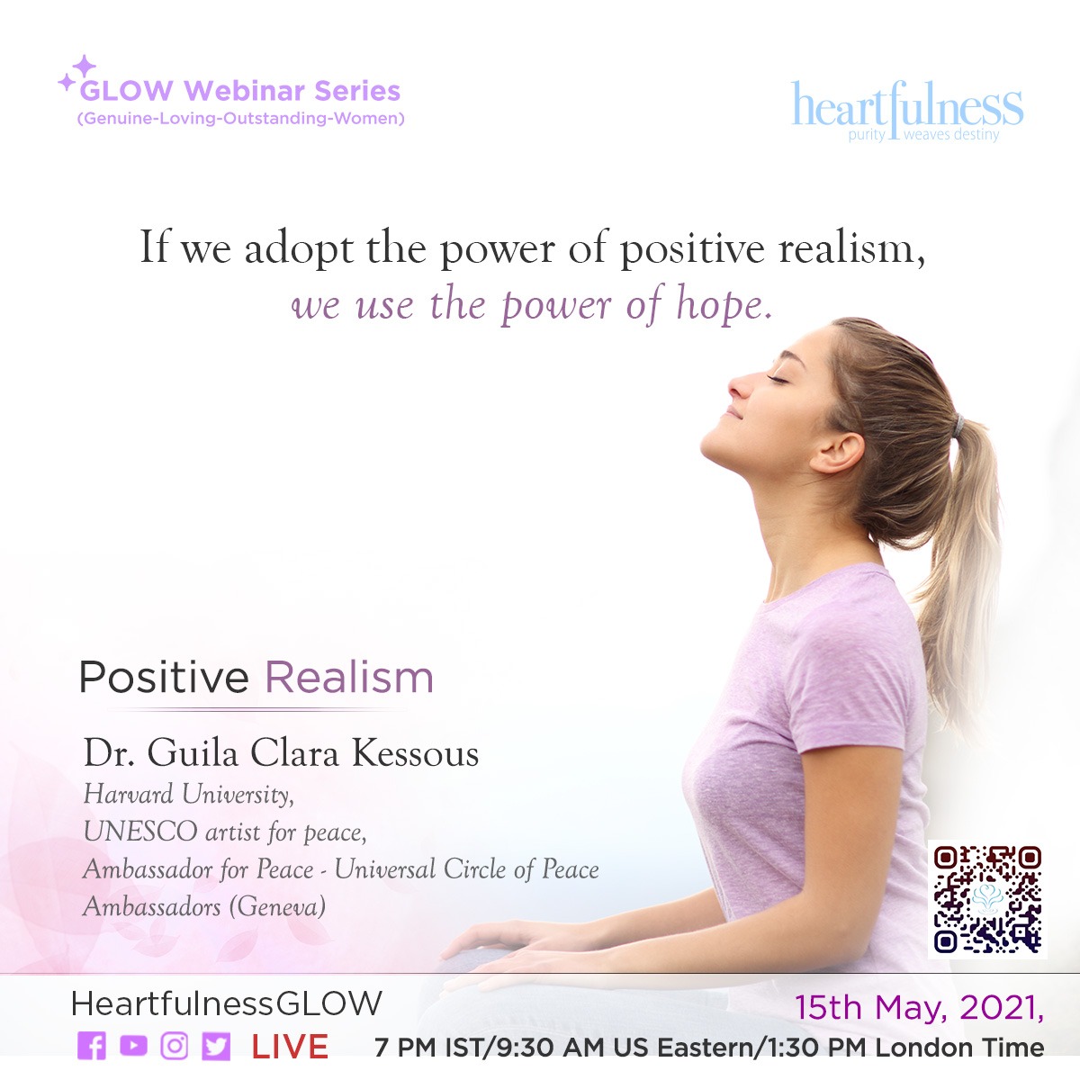 HFNGLOW's tweet photo. Join Guila-Clara Kessous of Harvard University for a @HFNGLOW Webinar on #PositiveRealism
LIVE:
https://t.co/aubhTeZz1t
https://t.co/OuOjMKxVmq
Date & Time:
15 May, 7 PM IST/9:30 AM ET/1:30 PM London Time
#Heartfulness #meditation #SDG5 #SDG16 #SDG17 #Peace #Optimism #GlobalGoals https://t.co/M5Cxhezb1L
