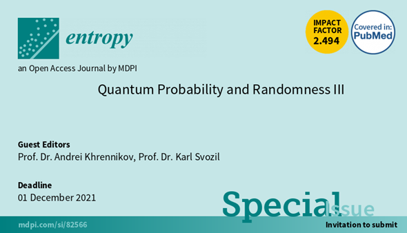 Entropy_MDPI's tweet image. New #SpecialIssue &quot;Quantum Probability and Randomness III&quot;, edited by Prof. Dr. Andrei Khrennikov &amp;amp; Prof. Dr. Karl Svozil, deadline 1 Dec 2021. We look forward to your submissions!
mdpi.com/journal/entrop…

#QuantumProbability
#Randomness
#QuantumInformation
#QuantumFoundations