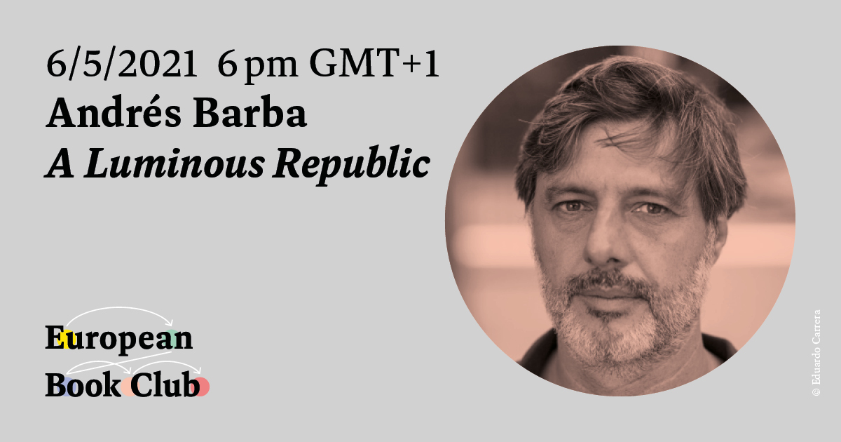 Today at 6pm, Spanish author Andrés Barba will be the guest for the #EuropeanBookClub! He will talk about his novel „A Luminous Republic“ which takes the audience far away to Argentina. Be part of it!

eventbrite.ie/e/european-boo…
