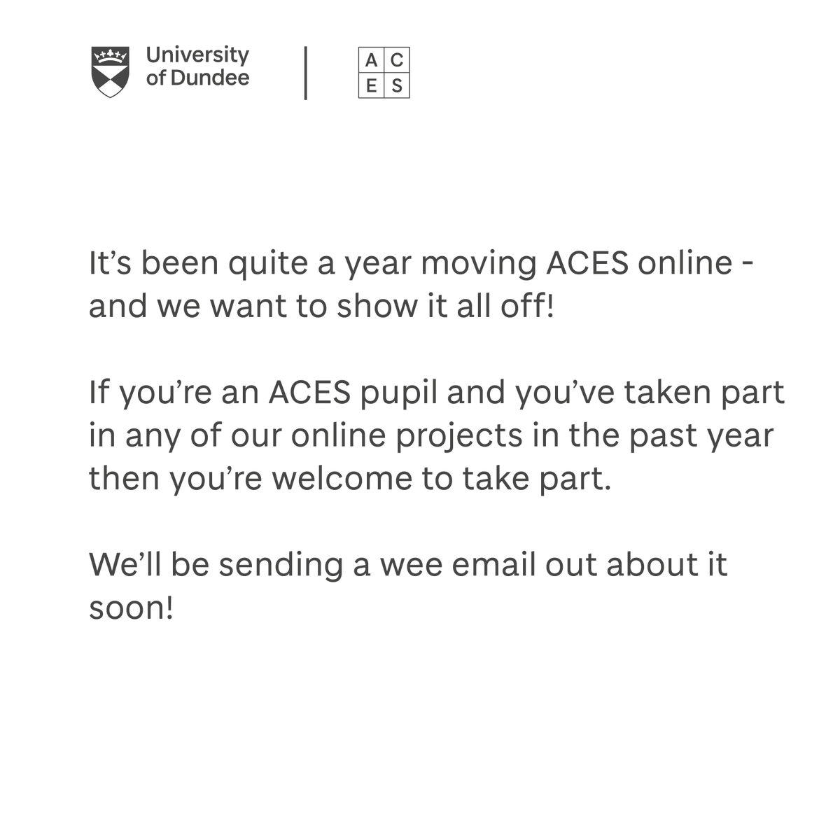 We're going to have an online exhibition too! A celebration of all our online work this year. ACES pupils who've participated - we want YOU to take part!