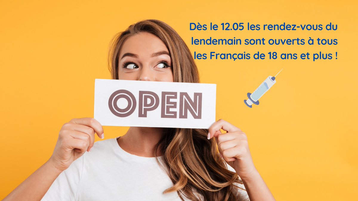 🔴 Dès le mercredi 12 mai, tous les Français de 18 ans et plus pourront prendre un rendez-vous dès 16h pour le lendemain !
