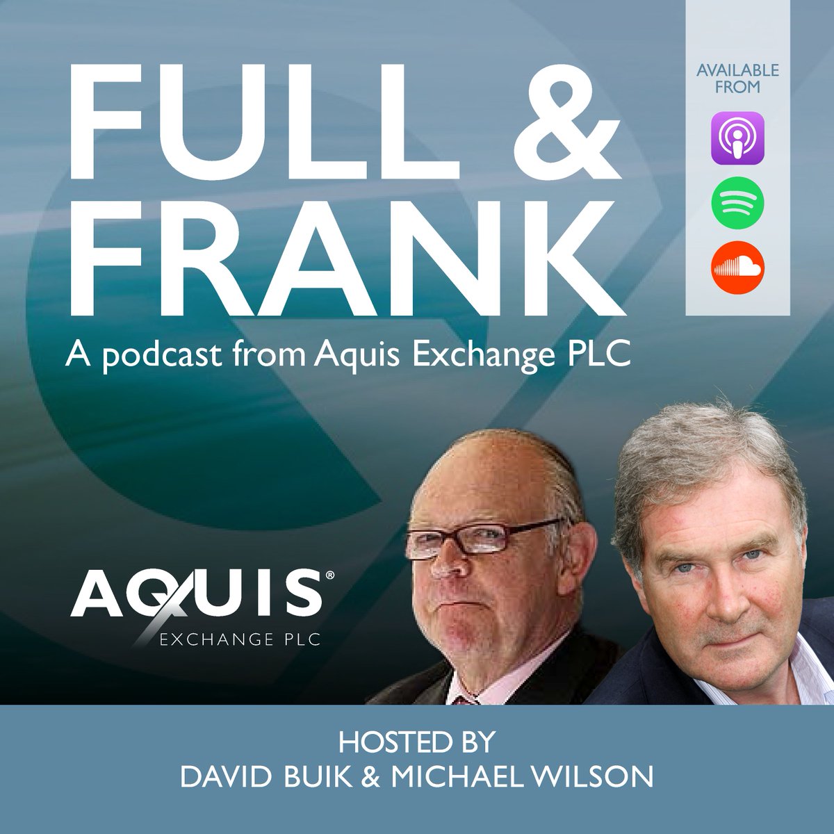 Aquis Exchange (@aquis_exchange) on Twitter photo COMING SOON: ‘FULL & FRANK’, an Aquis Exchange Podcast hosted by <a href="/truemagic68/">David Buik</a> & <a href="/MichaelWilsontv/">Michael Wilson</a>, featuring guests across the world of business, politics, the media & more! COMING SOON: ‘FULL & FRANK’, an Aquis Exchange Podcast hosted by <a href="/truemagic68/">David Buik</a> & <a href="/MichaelWilsontv/">Michael Wilson</a>, featuring guests across the world of business, politics, the media & more!