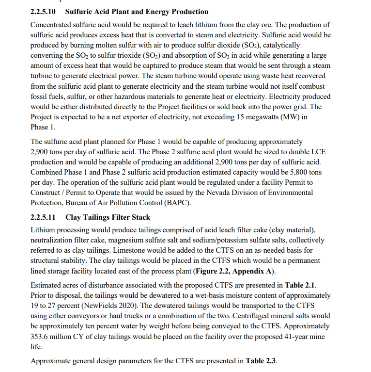 Here is a link to full study, called an Environmental Impact Study. The site would include its own sulfuric acid manufacturing plant, making as much as 2,900 tons a day of acid. And 353.6 million cubic yards of "tailings" i.e. waste over life of the mine.  https://eplanning.blm.gov/public_projects/1503166/200352542/20030633/250036832/Thacker%20Pass_FEIS_Chapters1-6_508.pdf#page=29