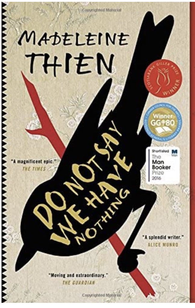 6/31 Do Not Say We Have Nothing by  @madeleinethien is an epic novel that spans China’s history from Mao to Tianamen Square. Chinese-Malaysian    #AsianHeritageMonth    #diversity  #representationmatters  #rtla38  @bctla  #sd38learn