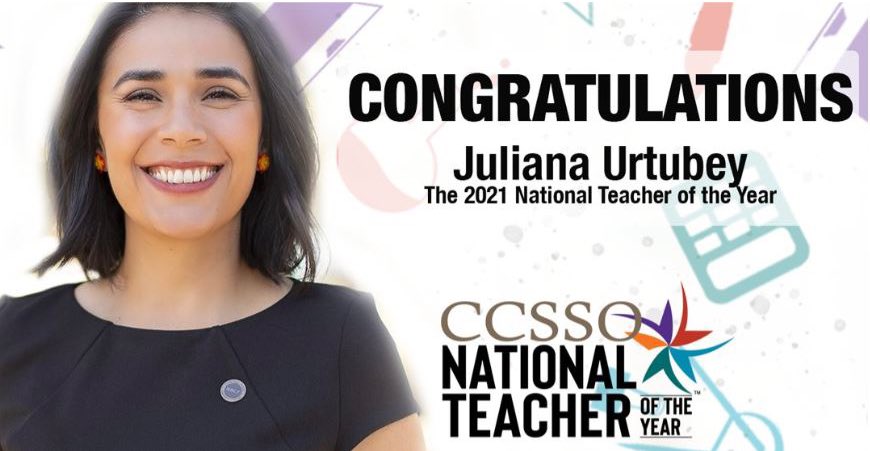 So many congratulations to this remarkable human and teacher, our National Teacher of the Year @JulianaUrtubey3. #NTOY2021
