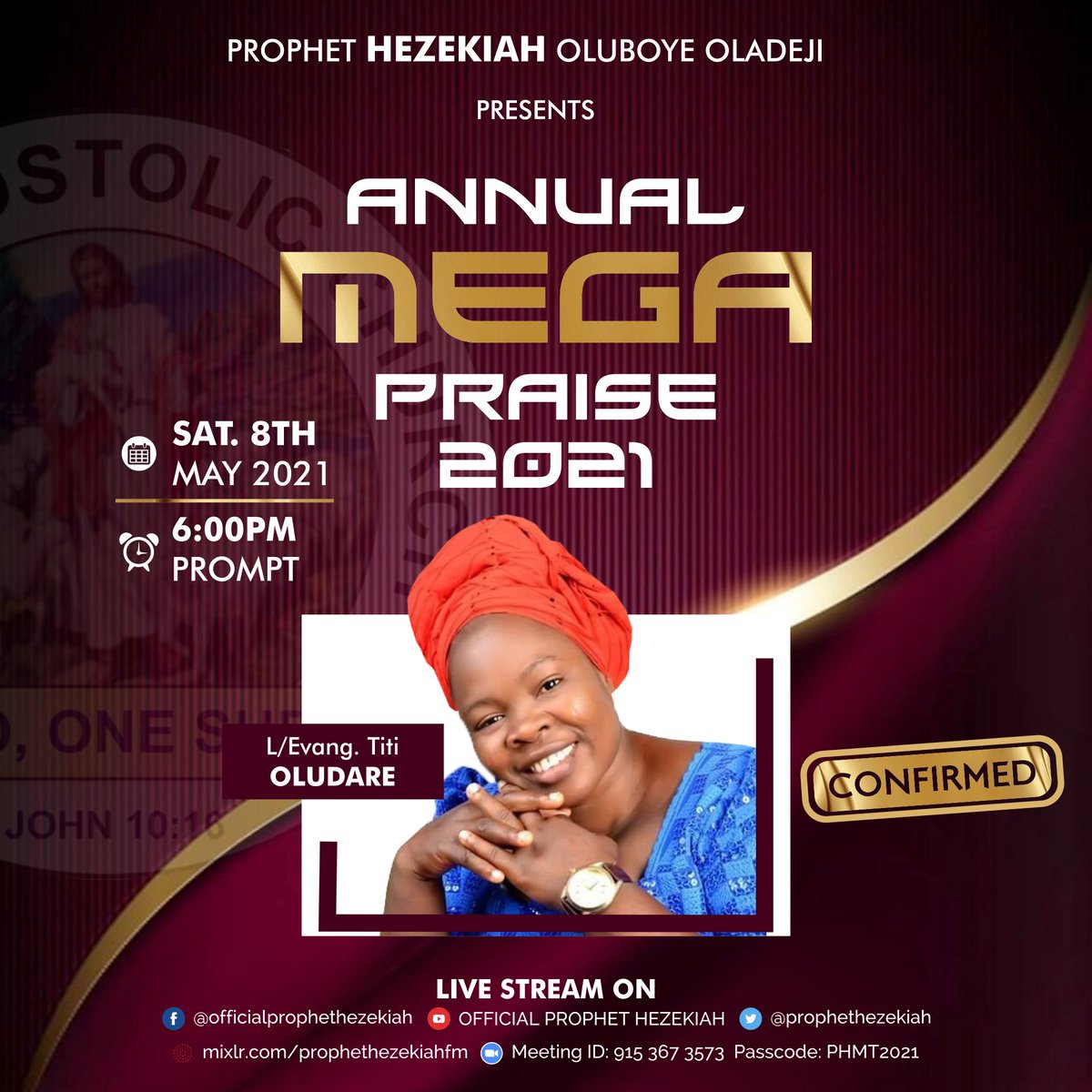 Dear Esteemed Viewers,

Lady/Evang. Titi Oludare  💯Confirmed.

Ministering live @ 2021 PHO Annual Mega Praise

#officialprophethezekiah #prophethezekiah #cacworldwide #cacrevival #AnnualMegaPraise #SaturdayPower #stayhappening #prophethezekiahmediateam