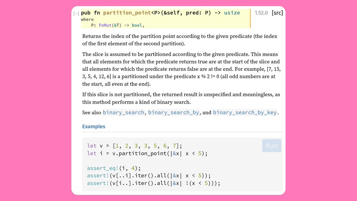 Another important library feature: slice::partition_point.This performs a binary search through a slice, given a (boolean) predicate.With `<= x` or `< x` as the predicate, this is equivalent to the `upper_bound` and `lower_bound` algorithms of the C++ standard library.6/10