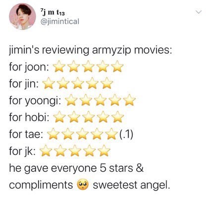 when jimin reviewed the armyzip movies and ranked them out of 5 and gave everyone 5/5 except tae who he gave 5.1/5 stars