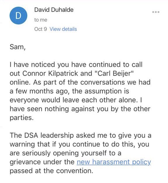 Their cult like method is to attack, isolate & gaslight their targets. Here's "Larry Website" stating that an attack on chapo/Jacobin is attack on dsa. David Duhalde, head of DSA fund, doubled down & threatened to trigger dsa harassment charges for disagreeing with "Carl Beijer".