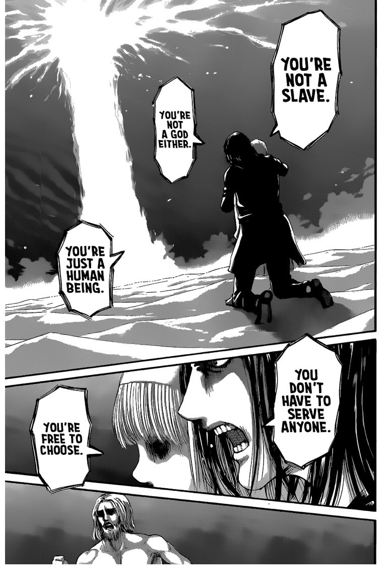 This is when Eren appeared and for the first time Ymir got to choose.He finally knew she wanted to be freed from her 2000 year imprisonment due to her love for King Fritz, and the choice to eradicate the titans, for the result, was Mikasa’s, the embodiment of love