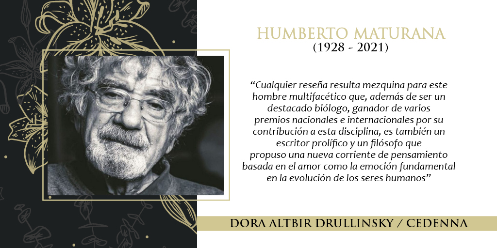 .<a href="/CEDENNA/">Cedenna: Nanociencia y Nanotecnología</a>  a través de su directora, Dora Altbir, rinde un sentido homenaje al Dr. Humberto Maturana Romecín, Profesor Titular de la Facultad de <a href="/CienciasUChile/">CienciasUChile</a>, donde participan distintos investigadores de nuestro centro.