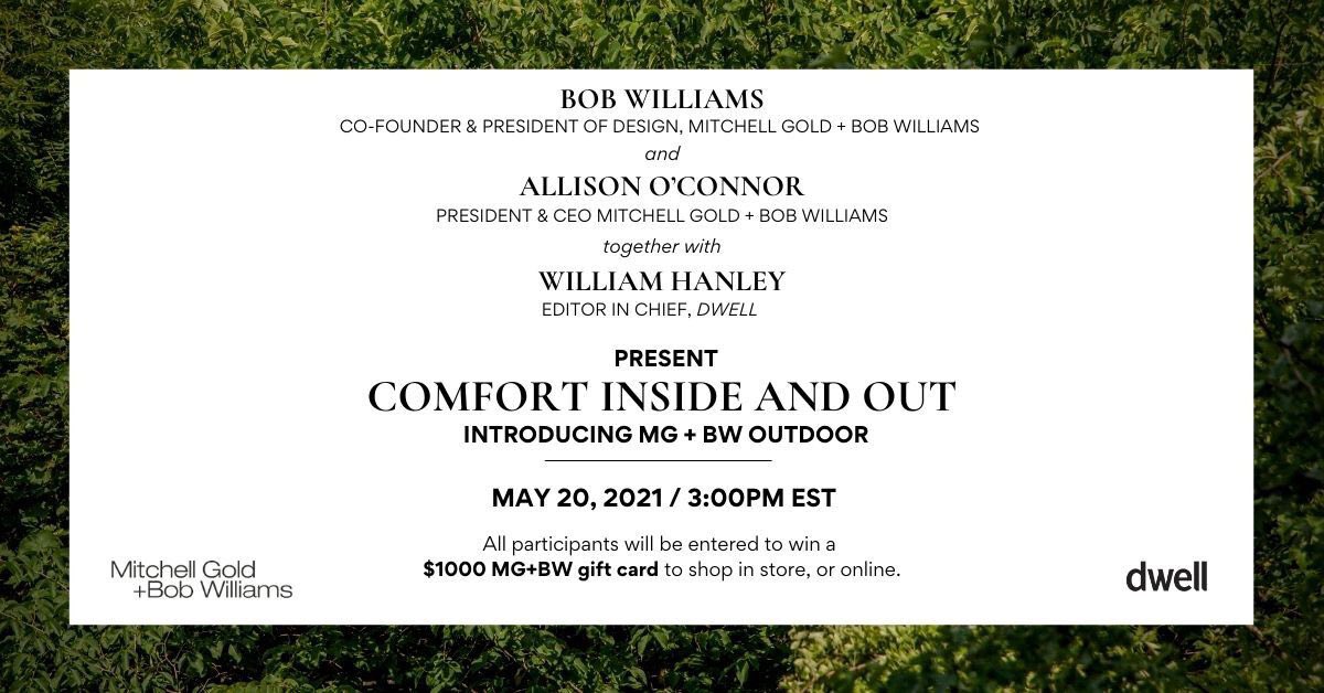 Join our virtual discussion with Co-founder Bob Williams, CEO Allison O'Connor, and @Dwell Editor in Chief William Hanley on May 20. Sign up here and be entered to win a $1,000 MG+BW Gift Card: bit.ly/mgbwxdwellwebi…