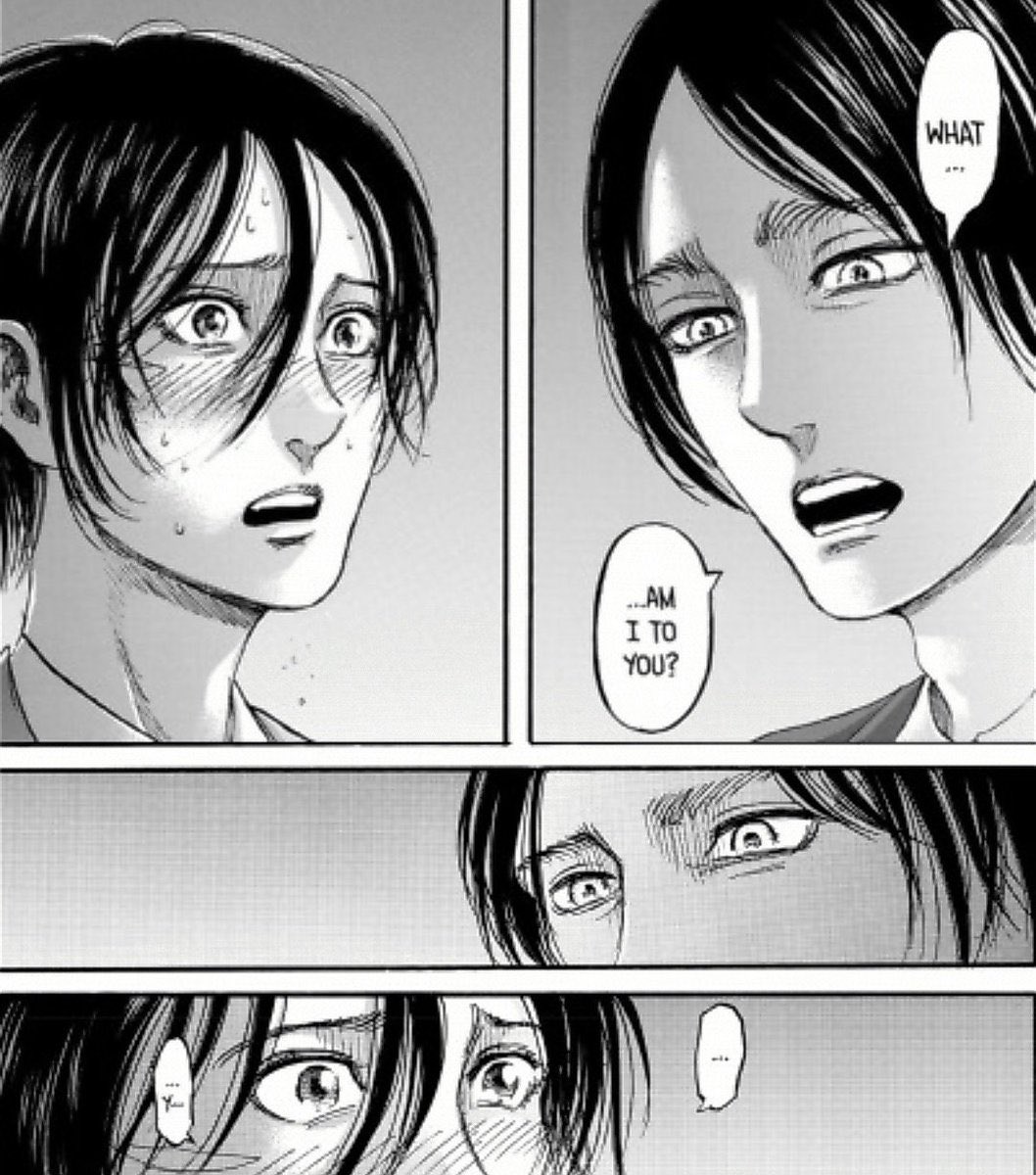 He had desires on his part, that’s why he asked Mikasa « what am I to you », when he was in the depth of his despair. Eren wished another answer, it was a way for him to have a last humanity, but everything was already predestined about his own choices