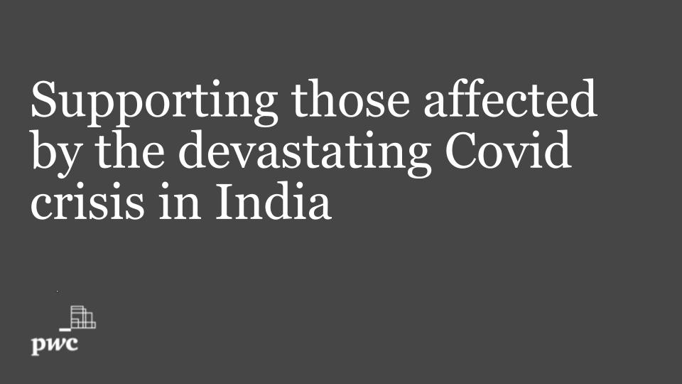 .<a href="/PwC_UK/">PwC UK</a> Foundation has been liaising with our India PwC Foundation team to maximise our support for those affected by the devastating Covid crisis in India. Thoughts are with our colleagues, friends and family members in this incredibly difficult time: bit.ly/3usijRp
