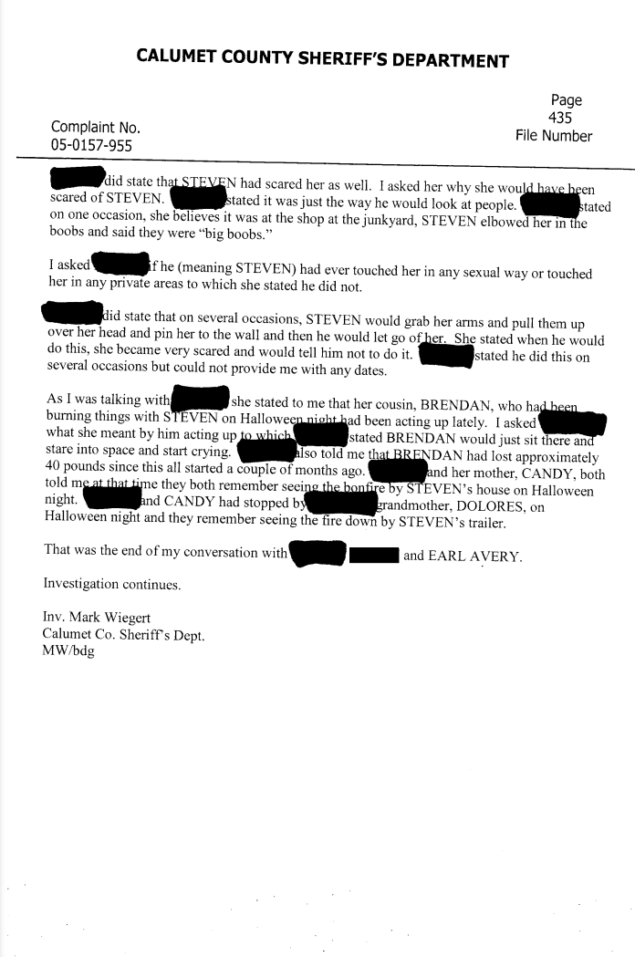 (25) KAYLA AVERY's key Feb 20th interview is recorded in the CASO Report, though her name is redacted. http://stevenaverycase.org/wp-content/uploads/2016/04/CASO-Investigative-Report.pdf#page=434
