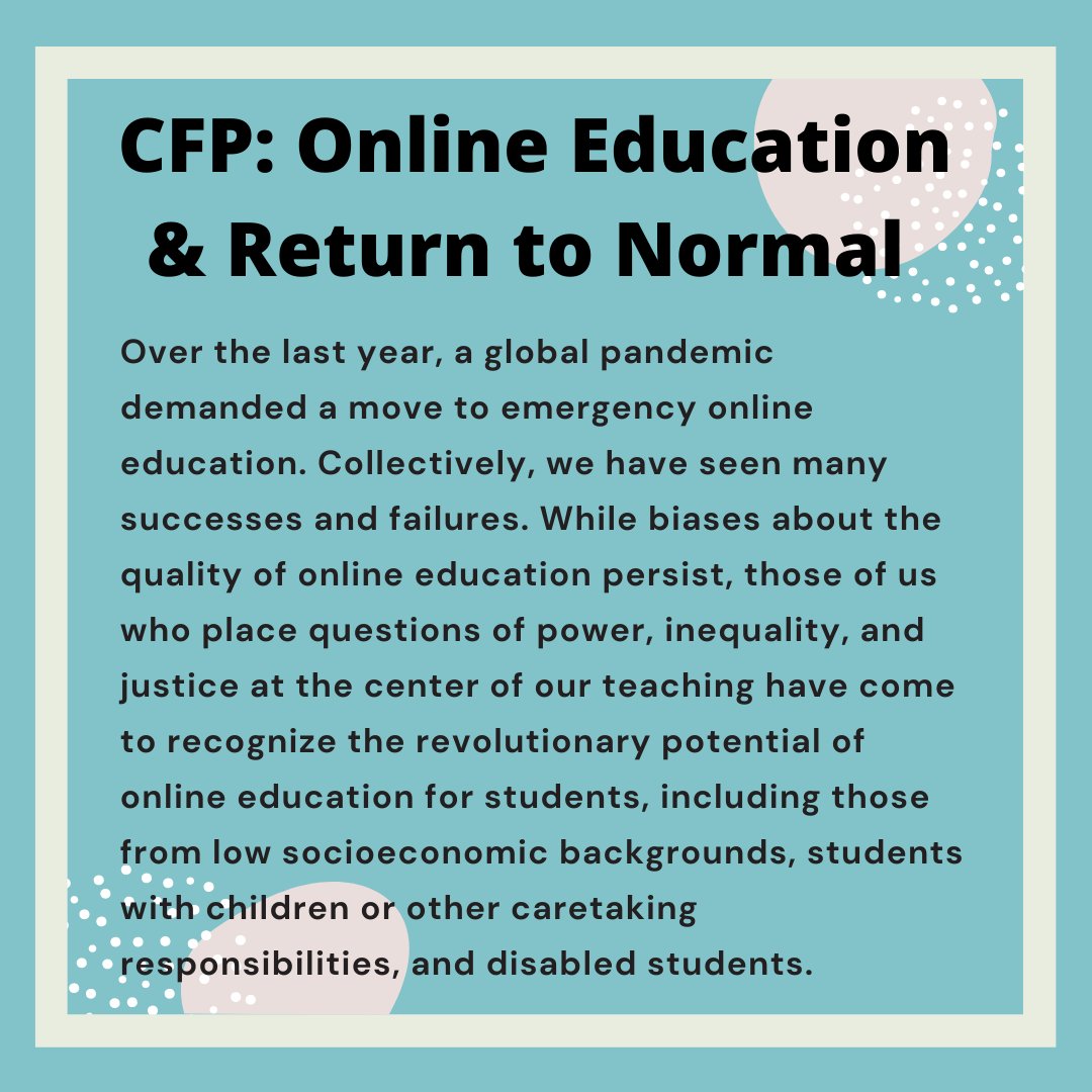FeministsTeach's tweet image. CFP: Online Education &amp;amp; Return to Normal
