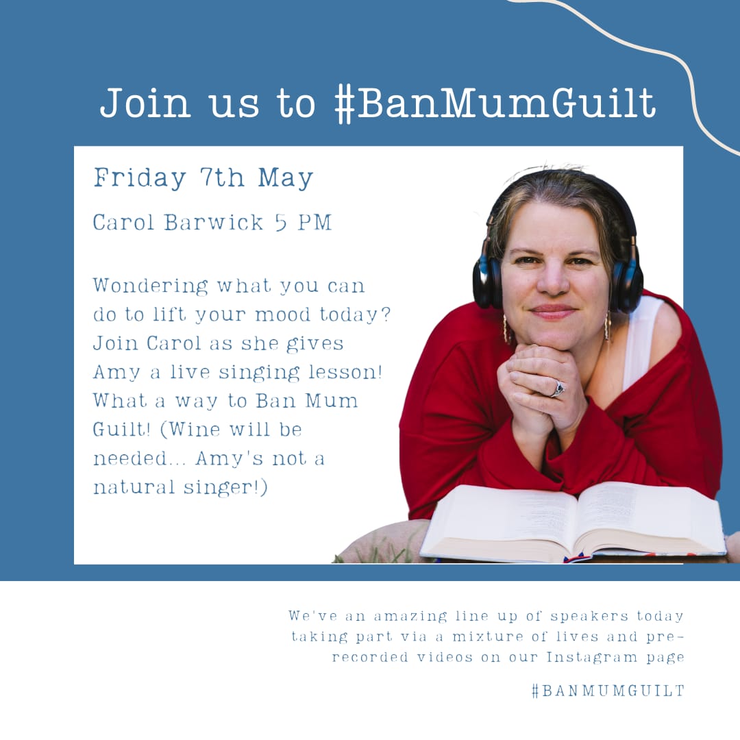 Last but certainly not least, we have Carol Barwick.

Carol will be brightening the mood for our last live of the day as she gives Amy a live singing lesson!

This will be a laugh and a perfect end to a great day!

Join us below:

facebook.com/BanMumGuilt

instagram.com/banmumguilt/